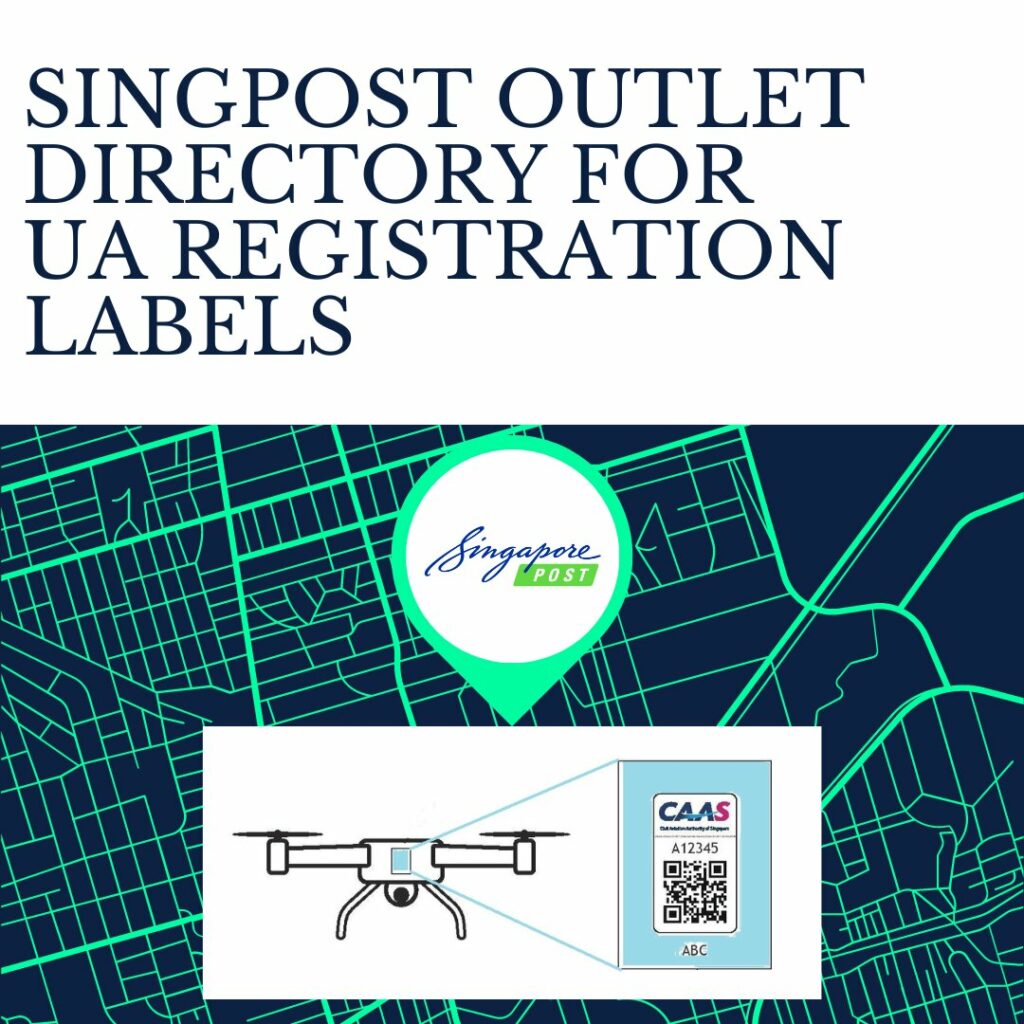 Find the Right SingPost Outlet for UA (Drones) Registration Labels