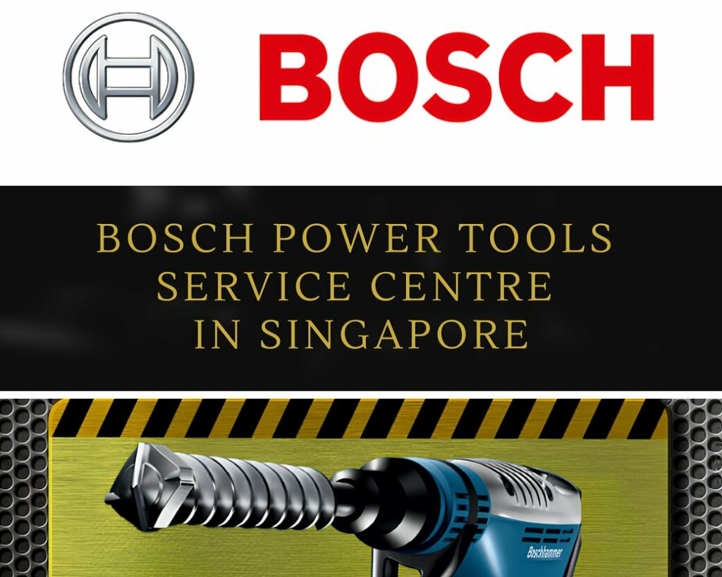 Your Bosch Power Tools Deserve the Best Service Centre in Singapore